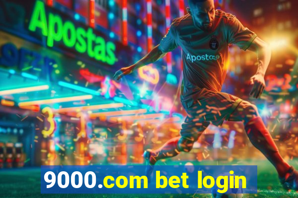 9000.com bet login